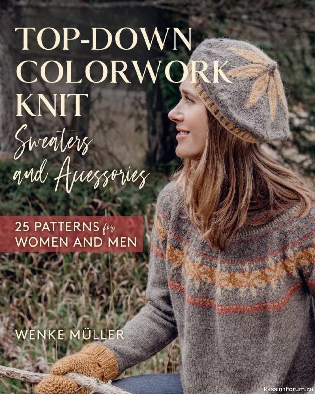 Вязаные проекты в книге &laquo;Top-Down Colorwork Knit Sweaters and Accessories&raquo;. Продолжение