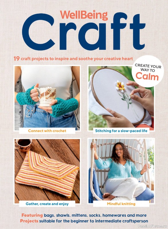 Коллекция проектов для рукодельниц в журнале «WellBeing - Craft 2025»