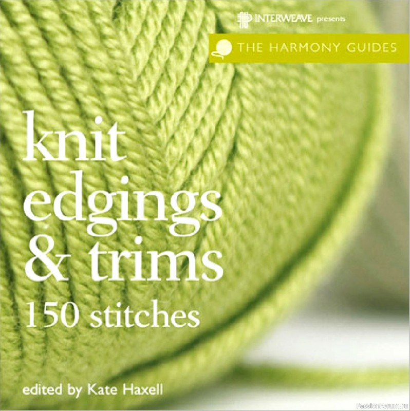 Вязаные проекты в книге &laquo;Knit Edgings & Trims 150 Stitches&raquo;.