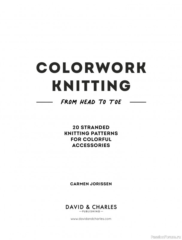 Вязаные проекты в книге &laquo;Colorwork Knitting from Head to Toe&raquo;.