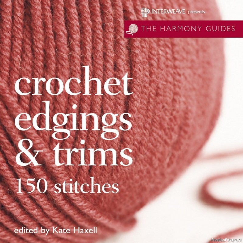 Вязаные проекты в книге &laquo;Crochet Edgings & Trims: 150 Stitches&raquo;.