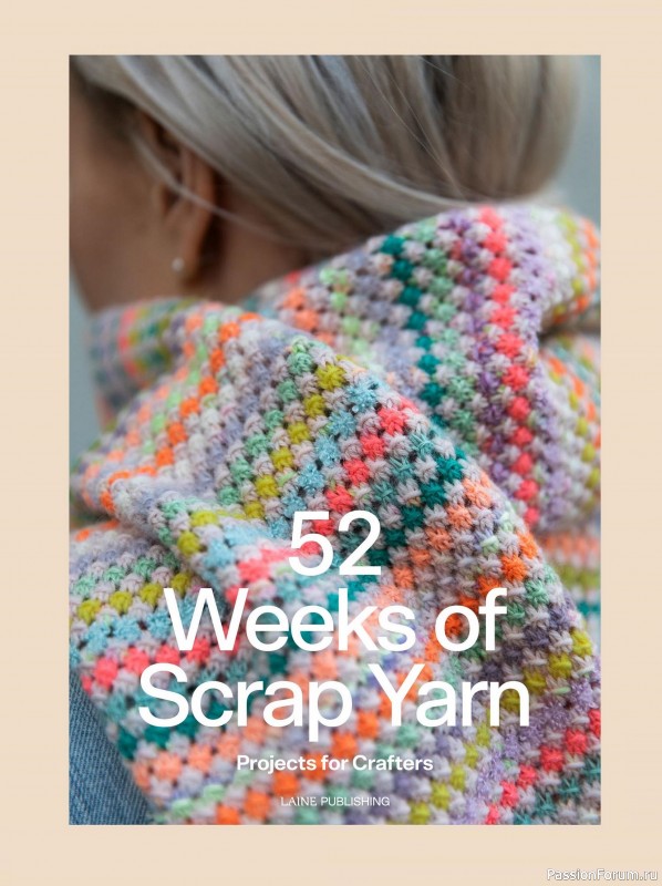 Вязаные проекты в книге &laquo;52 Weeks of Scrap Yarn&raquo;. Продолжение