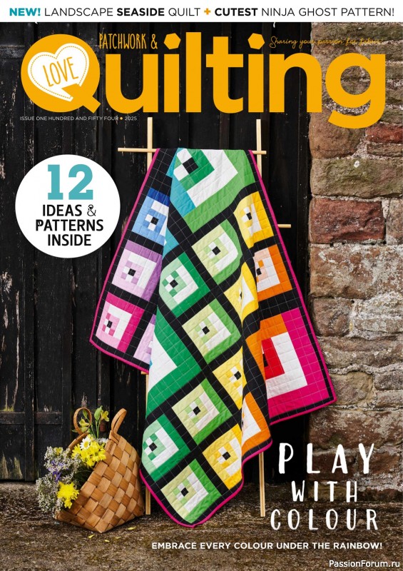 Коллекция проектов для рукодельниц в журнале &laquo;Love Patchwork &amp; Quilting №154 2025&raquo;