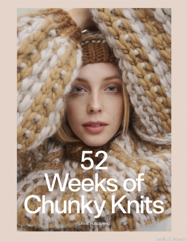 Вязаные проекты в книге «52 Weeks of Chunky Knits».