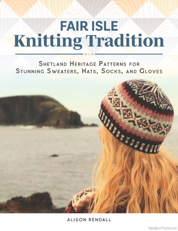 Вязаные проекты в книге &laquo;Fair Isle Knitting Tradition&raquo;.