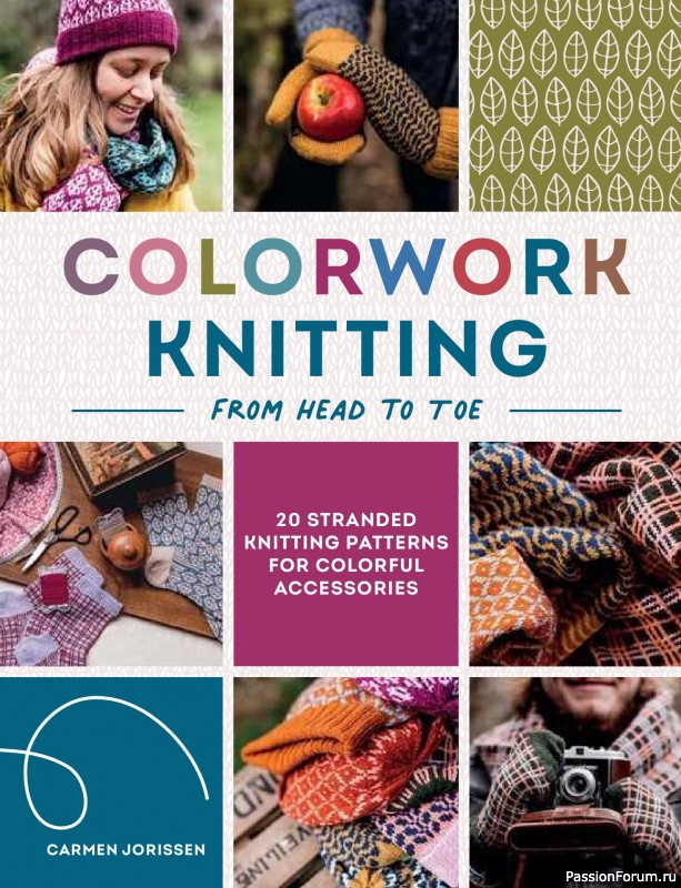Вязаные проекты в книге &laquo;Colorwork Knitting from Head to Toe&raquo;.