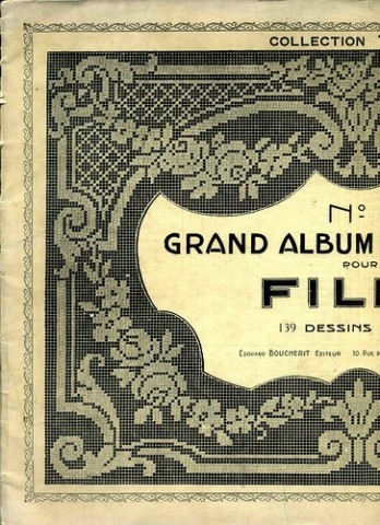 Книга"Edouard Boucherit - Grand album de modeles pour Filet №3 1908"/декоративное вязание крючком/