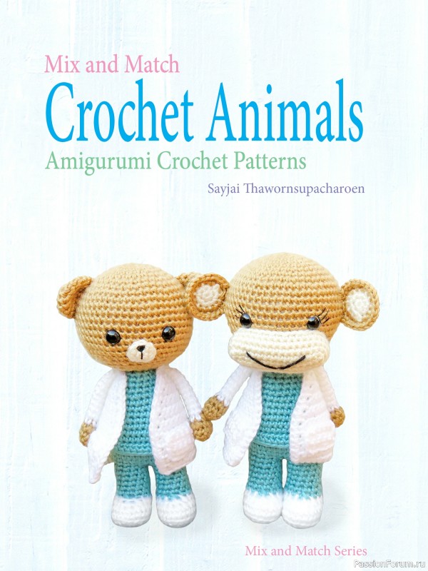 Mix and Match Crochet Animals: Amigurumi Crochet patterns 2020