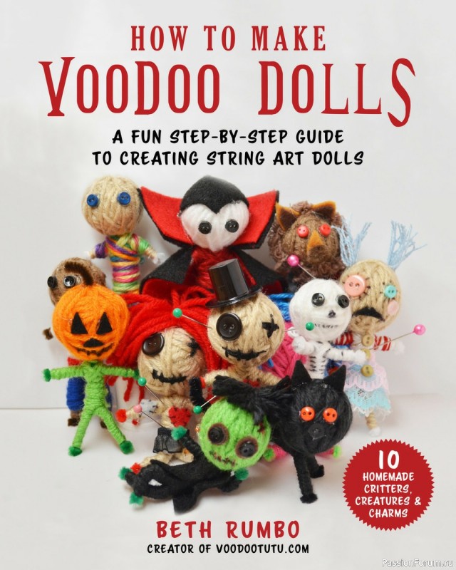 Книга How to Make Voodoo Dolls: A Fun Step-by-Step Guide to Creating String Art Dolls 2021