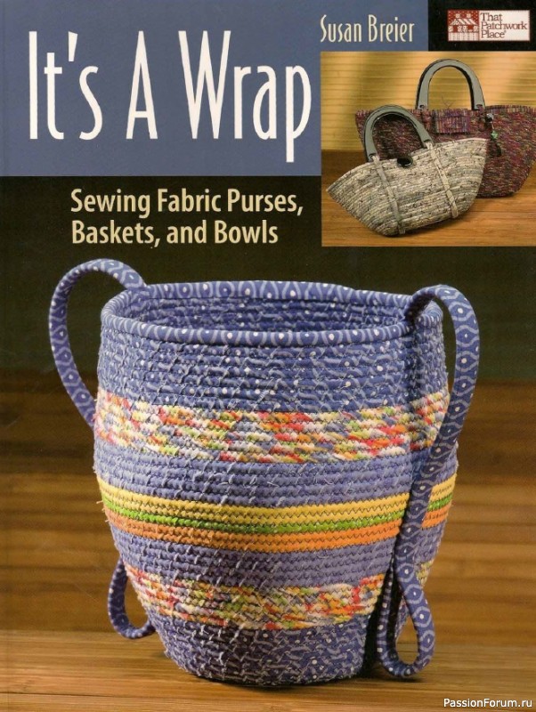 Книга "Its a Wrap: Sewing Fabric Purses, Baskets, And Bowls" 2006