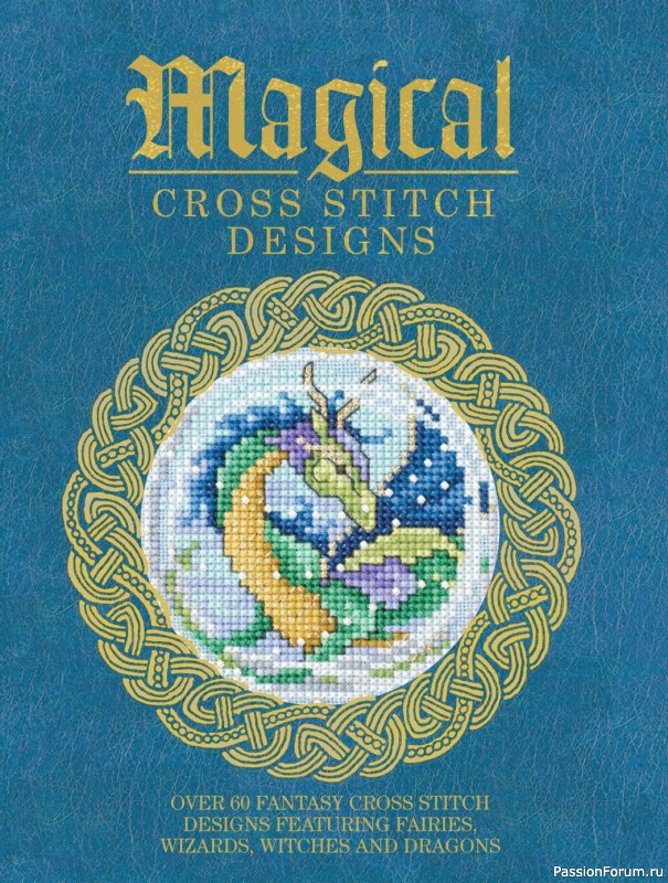 Книга "Magical Cross Stitch Designs" 2014