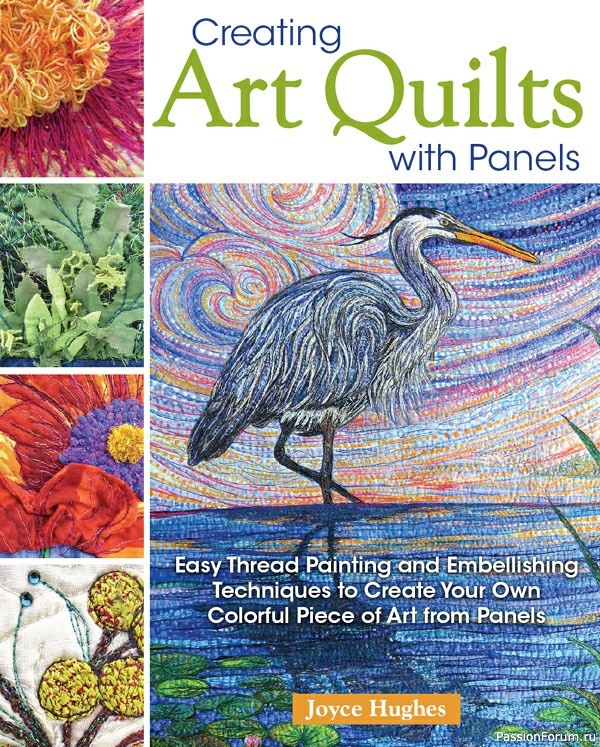 Книга "Creating Art Quilts with Panels" 2019