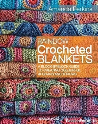 Книга "Rainbow Crocheted Blankets" 2021