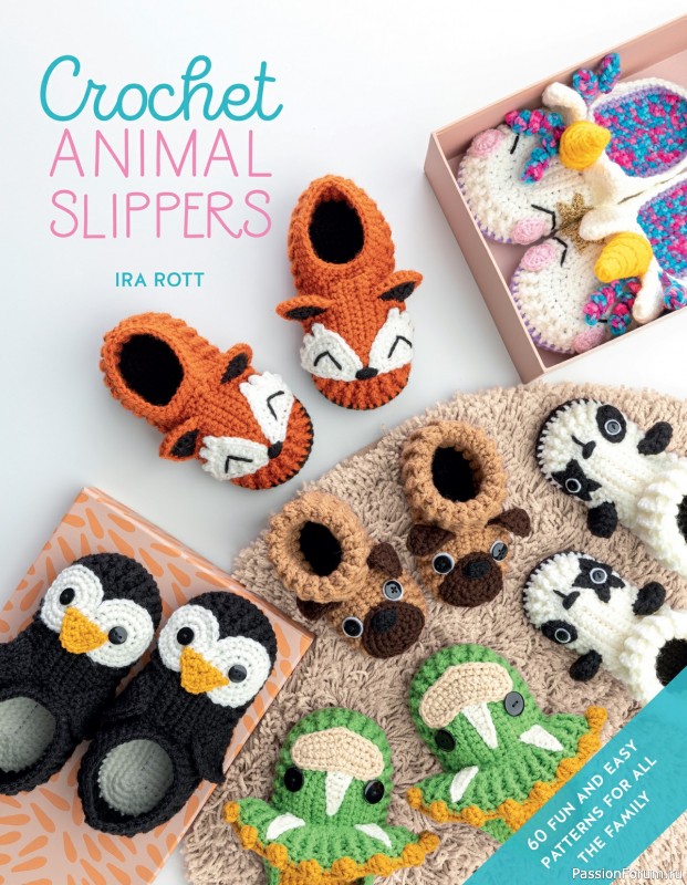 Книга "Crochet Animal Slippers: 60 fun and easy patterns for all the family" 2021